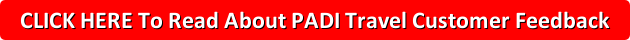 Click Here To Read About PADI Travel Customer Feedback